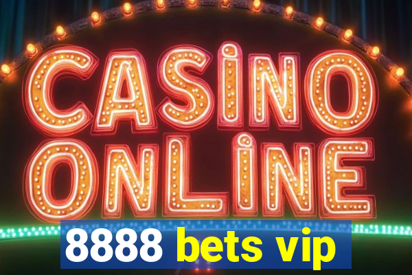 8888 bets vip